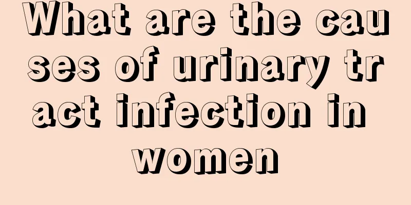 What are the causes of urinary tract infection in women