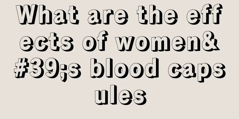 What are the effects of women's blood capsules