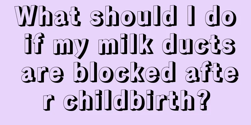 What should I do if my milk ducts are blocked after childbirth?