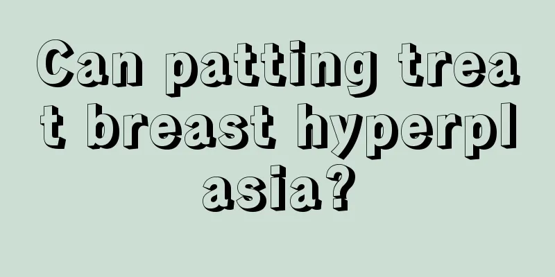 Can patting treat breast hyperplasia?