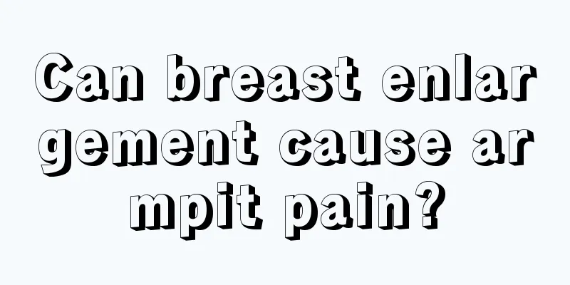 Can breast enlargement cause armpit pain?