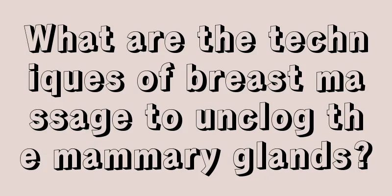 What are the techniques of breast massage to unclog the mammary glands?