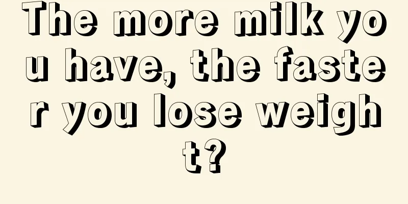 The more milk you have, the faster you lose weight?