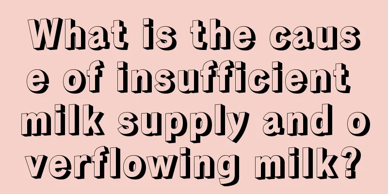 What is the cause of insufficient milk supply and overflowing milk?