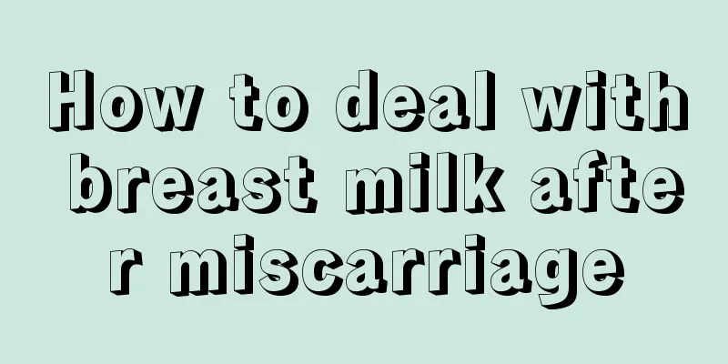 How to deal with breast milk after miscarriage