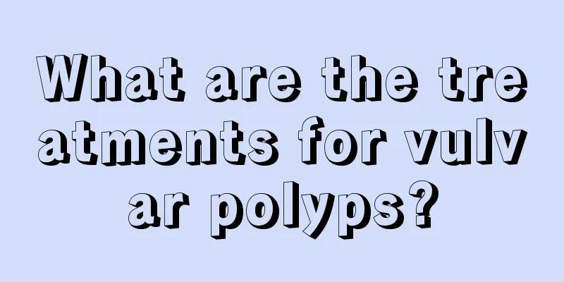 What are the treatments for vulvar polyps?