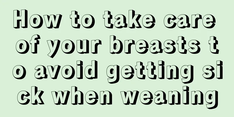 How to take care of your breasts to avoid getting sick when weaning