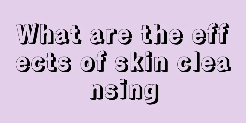 What are the effects of skin cleansing