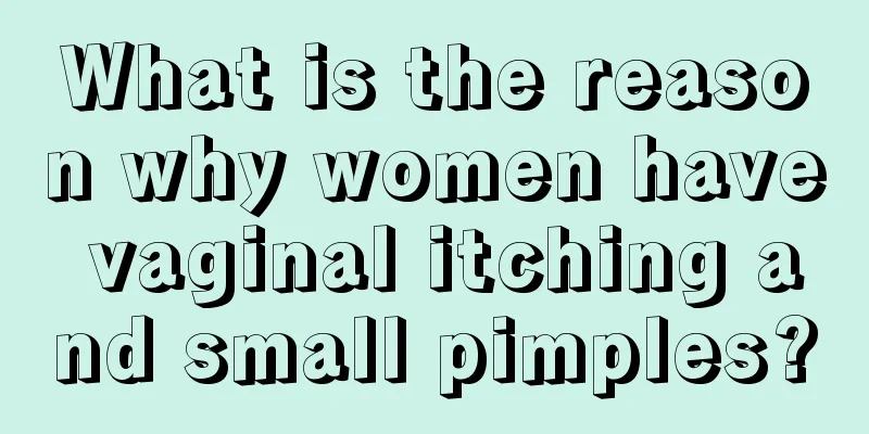 What is the reason why women have vaginal itching and small pimples?