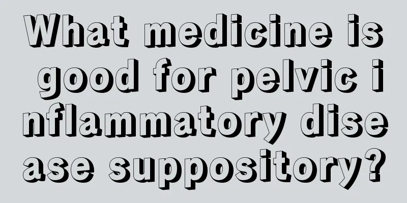 What medicine is good for pelvic inflammatory disease suppository?