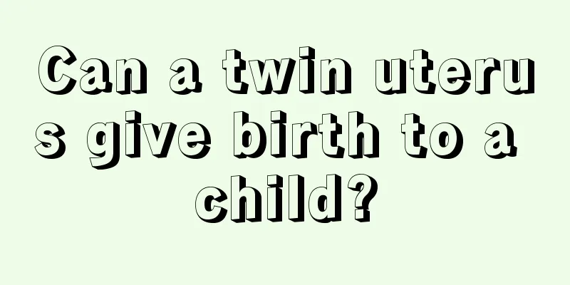 Can a twin uterus give birth to a child?