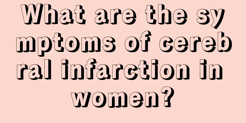 What are the symptoms of cerebral infarction in women?