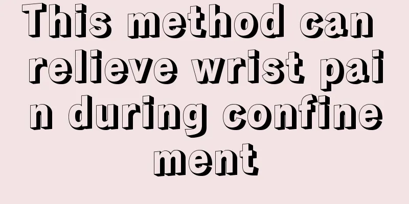 This method can relieve wrist pain during confinement