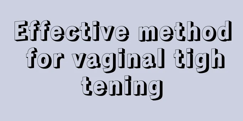 Effective method for vaginal tightening