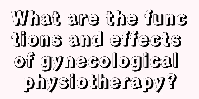 What are the functions and effects of gynecological physiotherapy?