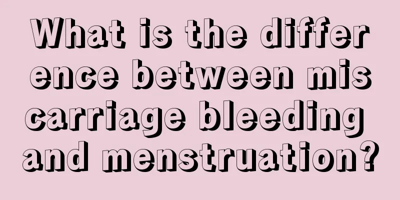 What is the difference between miscarriage bleeding and menstruation?