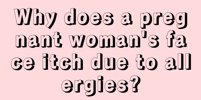 Why does a pregnant woman's face itch due to allergies?