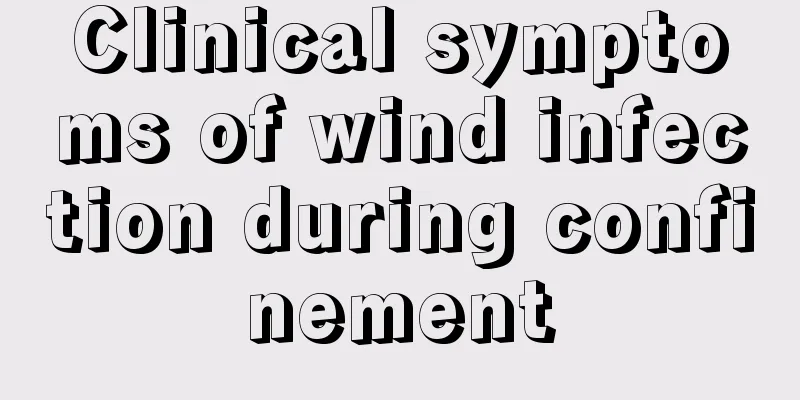 Clinical symptoms of wind infection during confinement