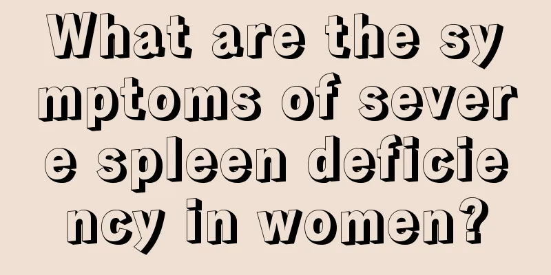 What are the symptoms of severe spleen deficiency in women?