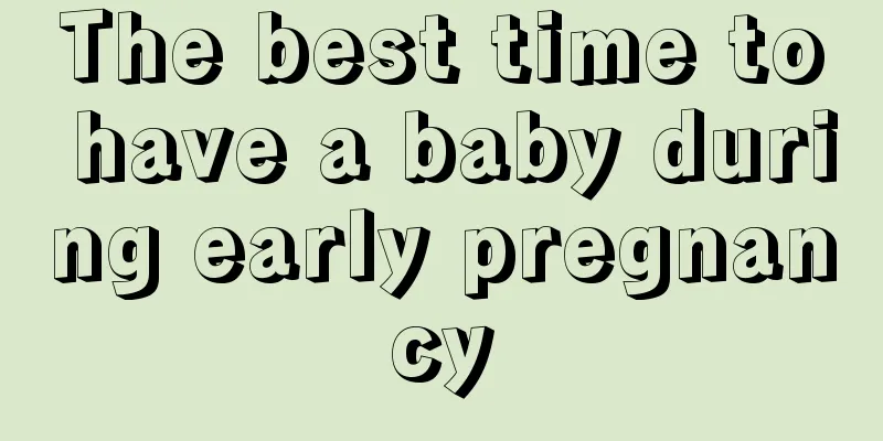 The best time to have a baby during early pregnancy