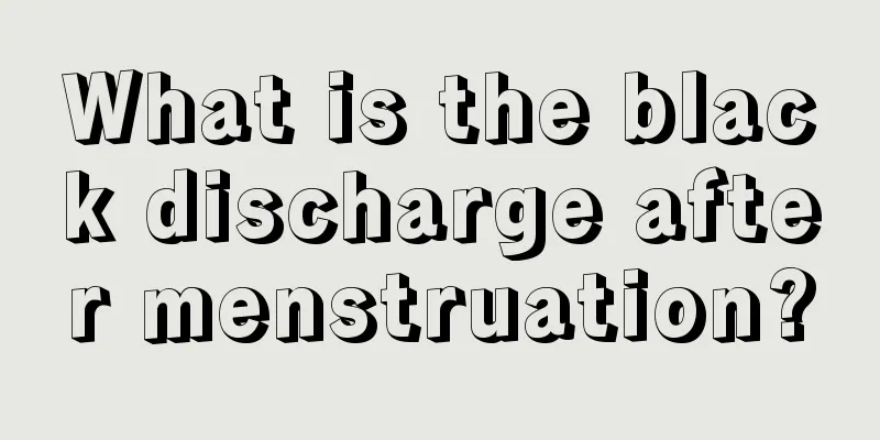 What is the black discharge after menstruation?