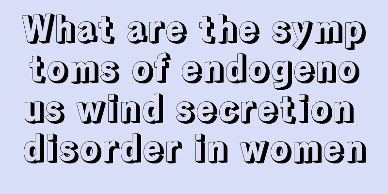 What are the symptoms of endogenous wind secretion disorder in women