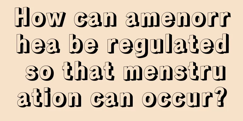 How can amenorrhea be regulated so that menstruation can occur?