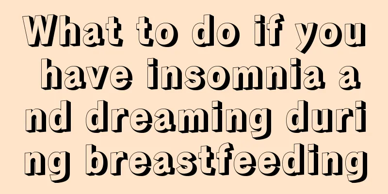 What to do if you have insomnia and dreaming during breastfeeding