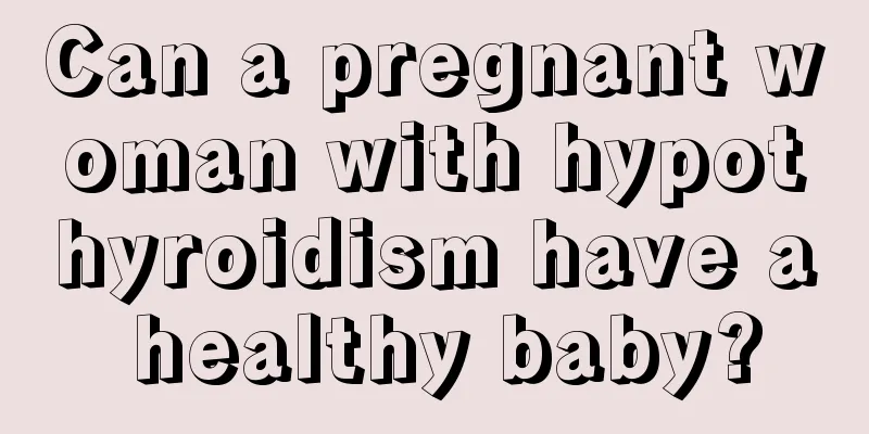 Can a pregnant woman with hypothyroidism have a healthy baby?