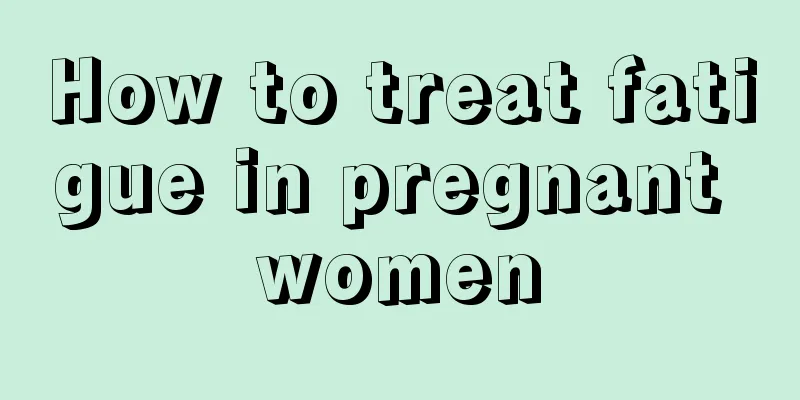 How to treat fatigue in pregnant women