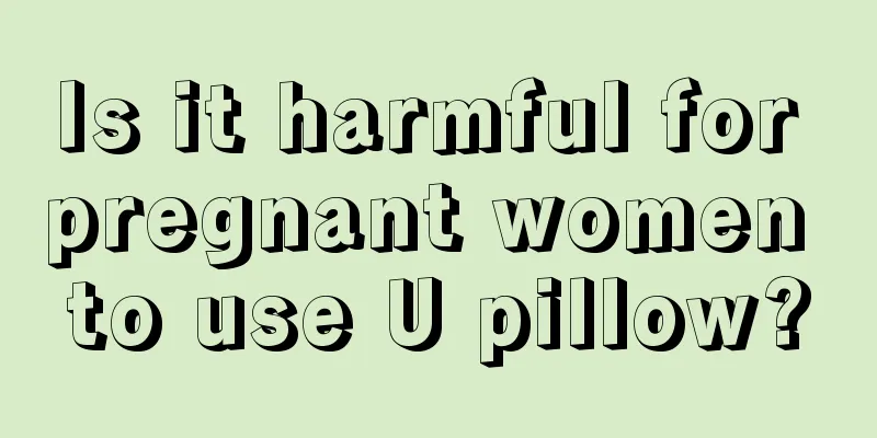 Is it harmful for pregnant women to use U pillow?