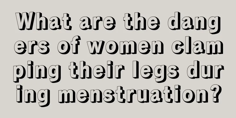 What are the dangers of women clamping their legs during menstruation?