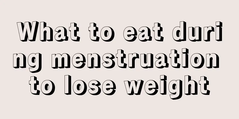 What to eat during menstruation to lose weight