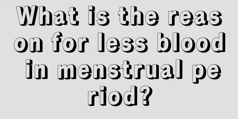 What is the reason for less blood in menstrual period?