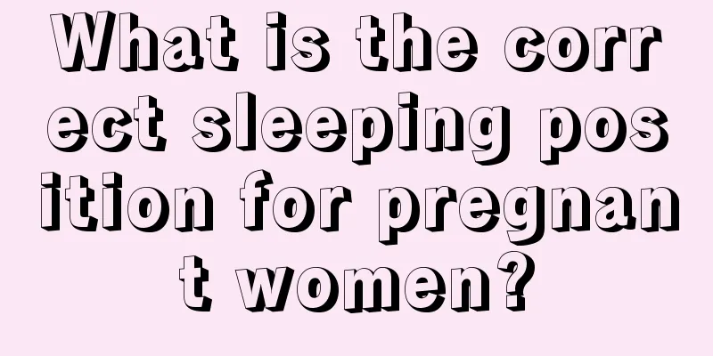 What is the correct sleeping position for pregnant women?