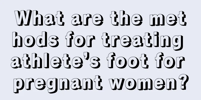 What are the methods for treating athlete’s foot for pregnant women?