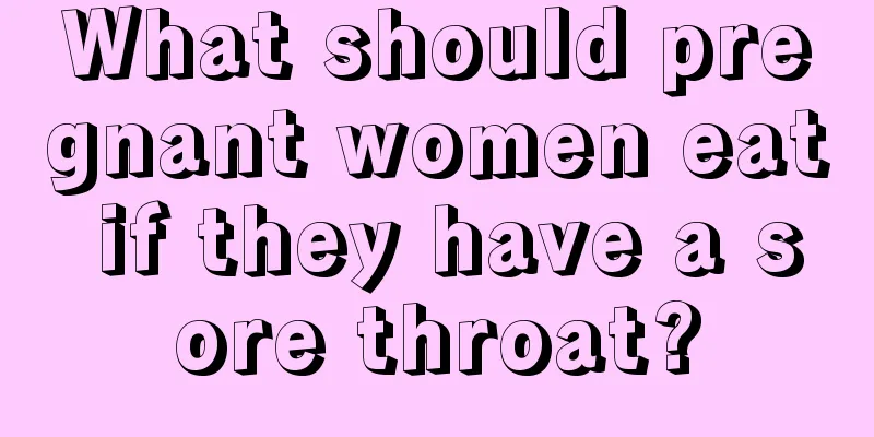 What should pregnant women eat if they have a sore throat?