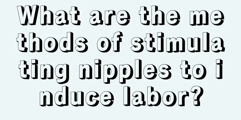 What are the methods of stimulating nipples to induce labor?