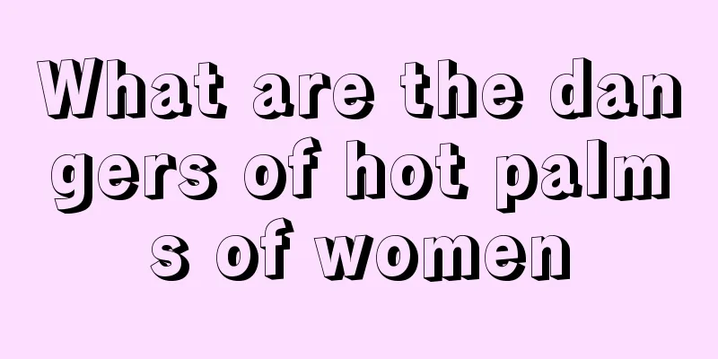 What are the dangers of hot palms of women