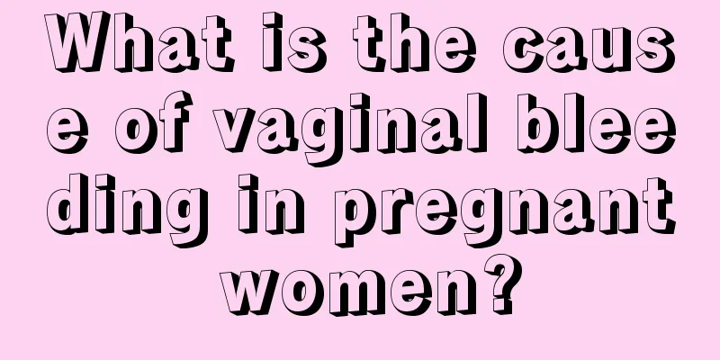 What is the cause of vaginal bleeding in pregnant women?