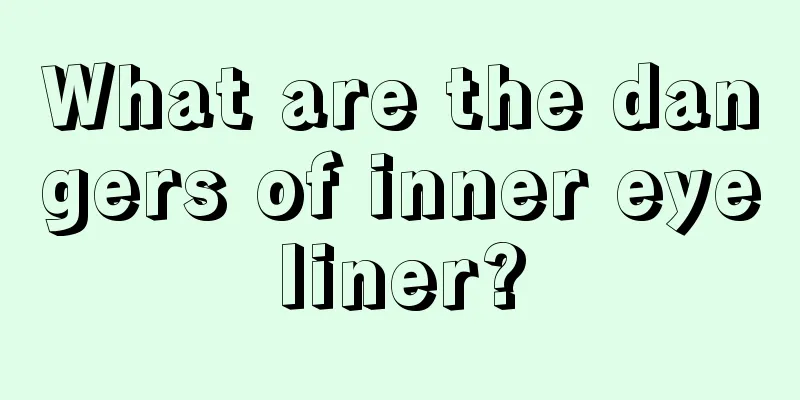 What are the dangers of inner eyeliner?