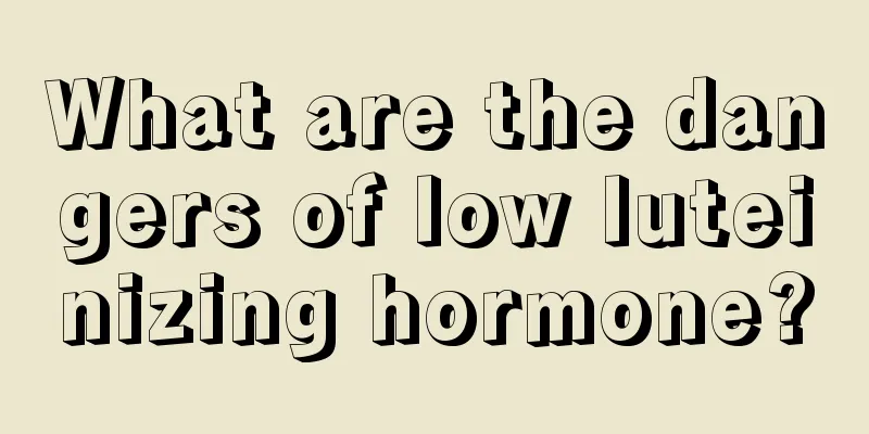 What are the dangers of low luteinizing hormone?