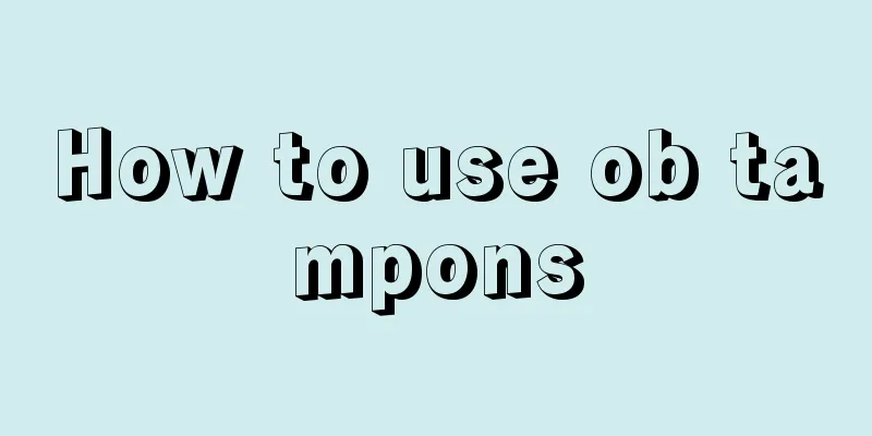 How to use ob tampons