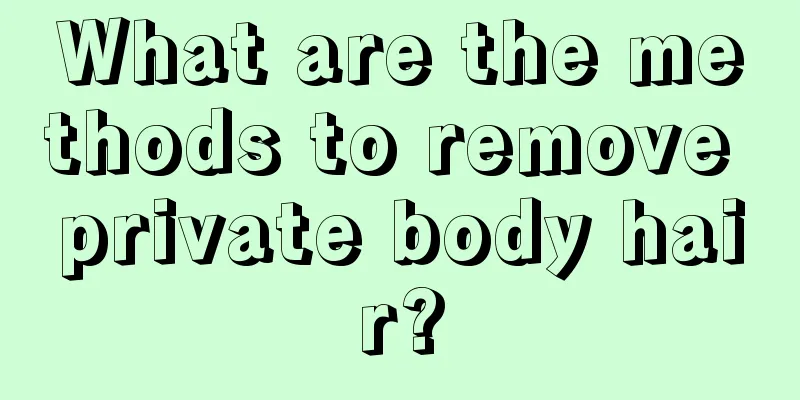 What are the methods to remove private body hair?