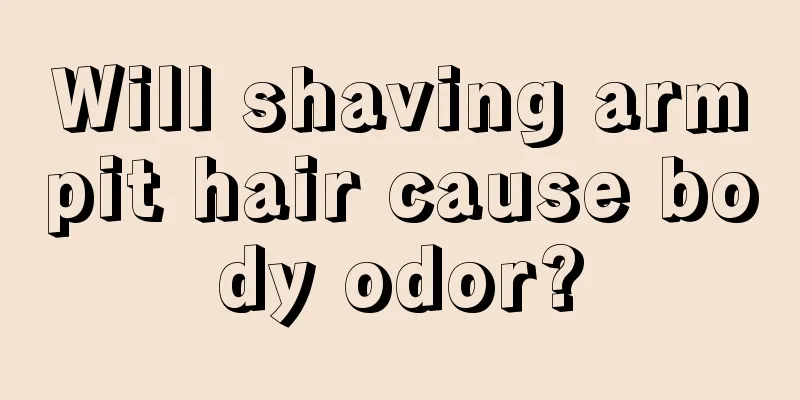 Will shaving armpit hair cause body odor?