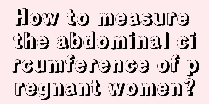 How to measure the abdominal circumference of pregnant women?