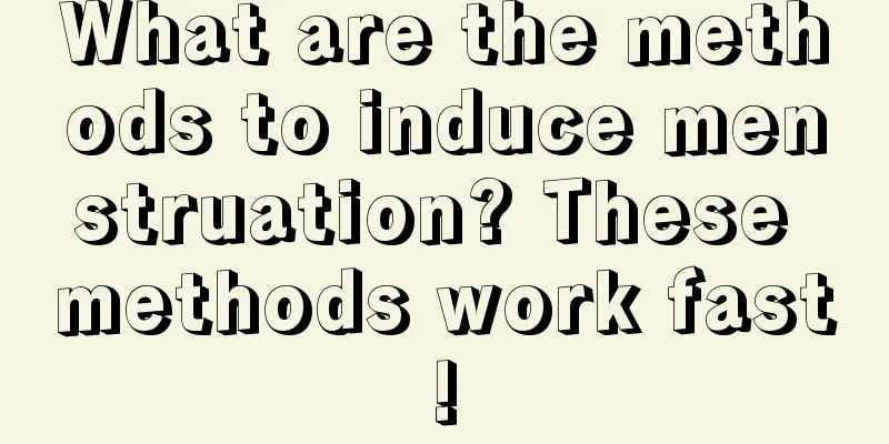 What are the methods to induce menstruation? These methods work fast!