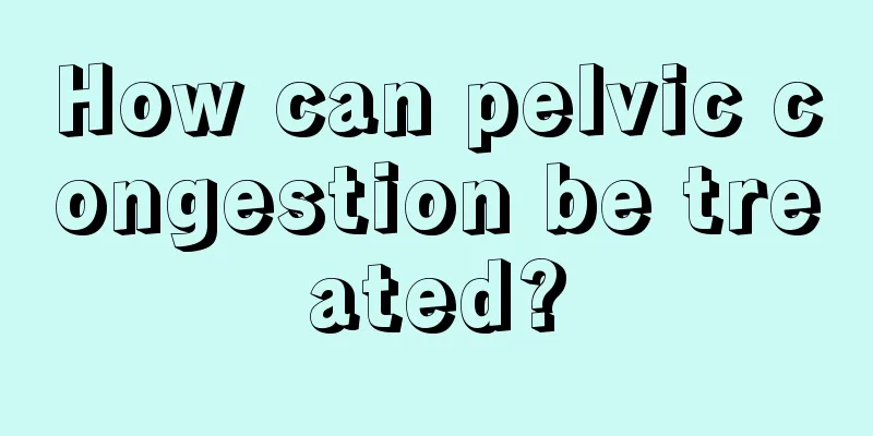 How can pelvic congestion be treated?