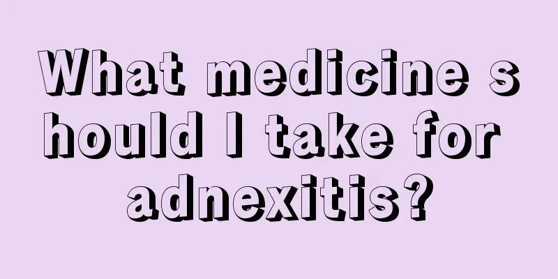 What medicine should I take for adnexitis?