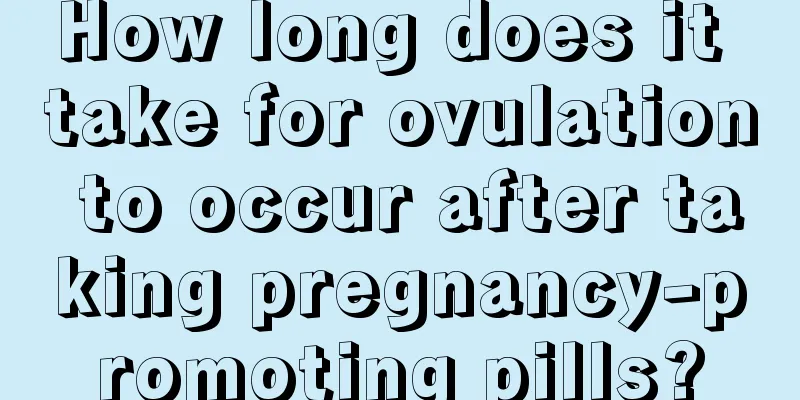 How long does it take for ovulation to occur after taking pregnancy-promoting pills?